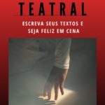 COMO FAZER UM TEXTO TEATRAL 150x150 - dramaturgia