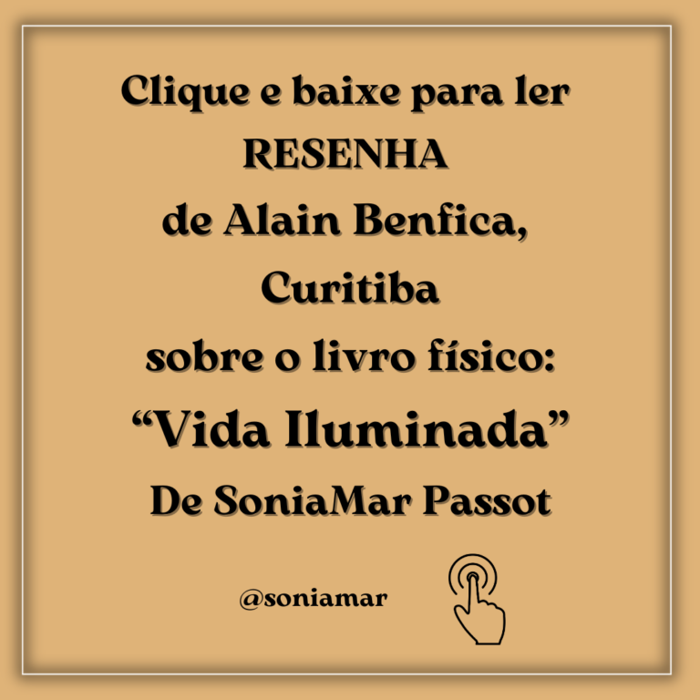 Alain Benfica escreve resenha sobre o livro "Vida Iluminada" de SôniaMar Passot